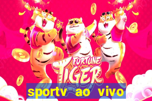 sportv ao vivo mega canais